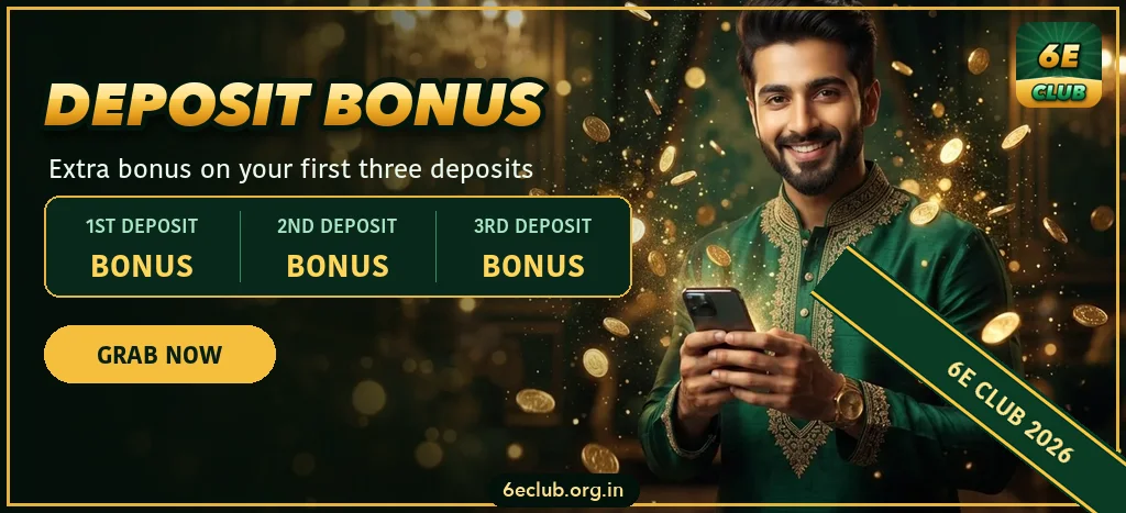 6E Club 1st 2nd 3rd deposit bonus