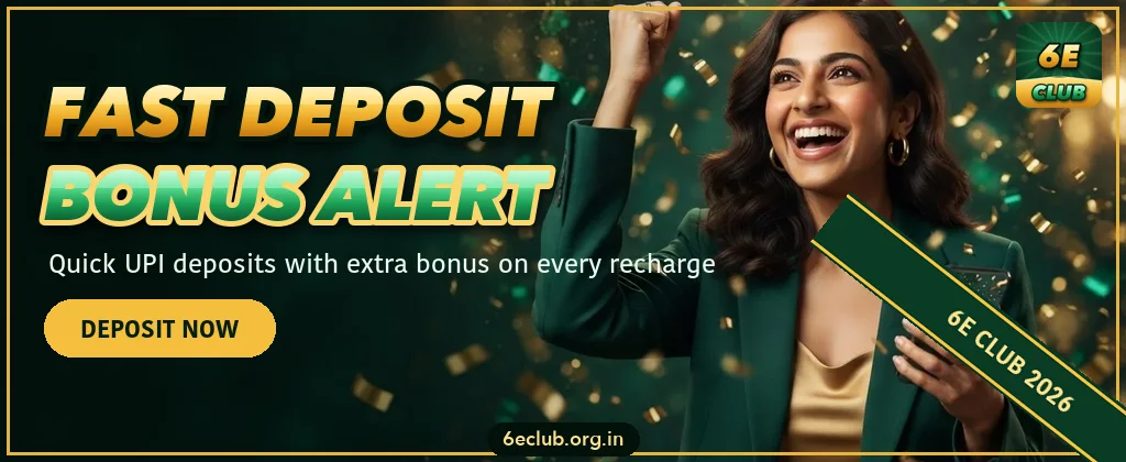 6E Club fast deposit bonus alert